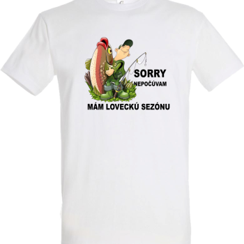 Sorry, nepočúvam mám sezónu - rybár