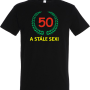 50 a stále sexi - Narodeninové Tričko