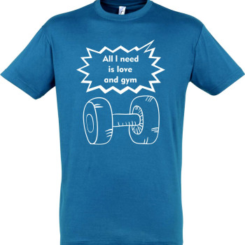 All i need is Love and Gym
