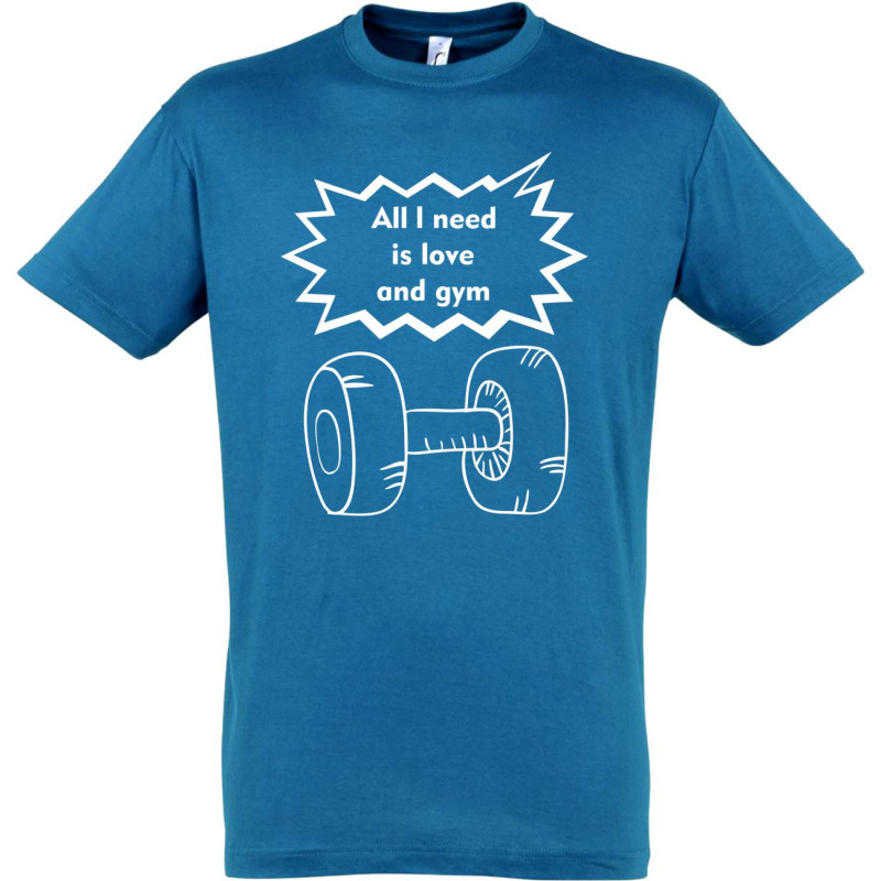 All i need is Love and Gym Tričká, Veselé tričká, Pánske tričká image