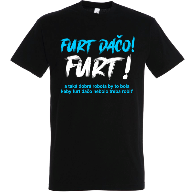 Tričko Furt Dačo!
