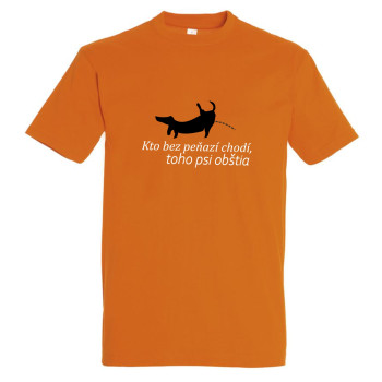 Kto bez peňazí chodí...